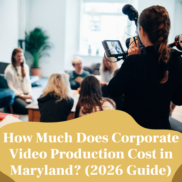 How much does corporate video production cost in Maryland 2026